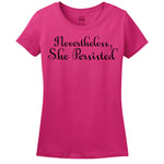 Minty Tees - Nevertheless, She Persisted Women's Tee