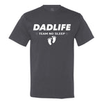 Dad Life - Team No Sleep - Men's T-Shirt