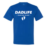 Dad Life - Team No Sleep - Men's T-Shirt