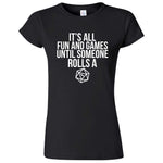  "It's All Fun and Games Until Someone Rolls a One (1)" women's t-shirt Black