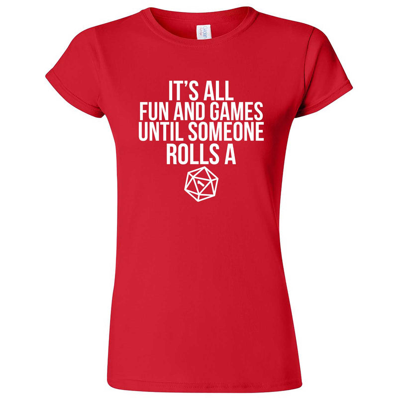  "It's All Fun and Games Until Someone Rolls a One (1)" women's t-shirt Red