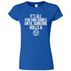  "It's All Fun and Games Until Someone Rolls a One (1)" women's t-shirt Royal Blue