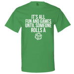 "It's All Fun and Games Until Someone Rolls a One (1)" men's t-shirt Irish-Green