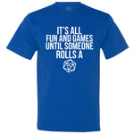  "It's All Fun and Games Until Someone Rolls a One (1)" men's t-shirt Royal-Blue
