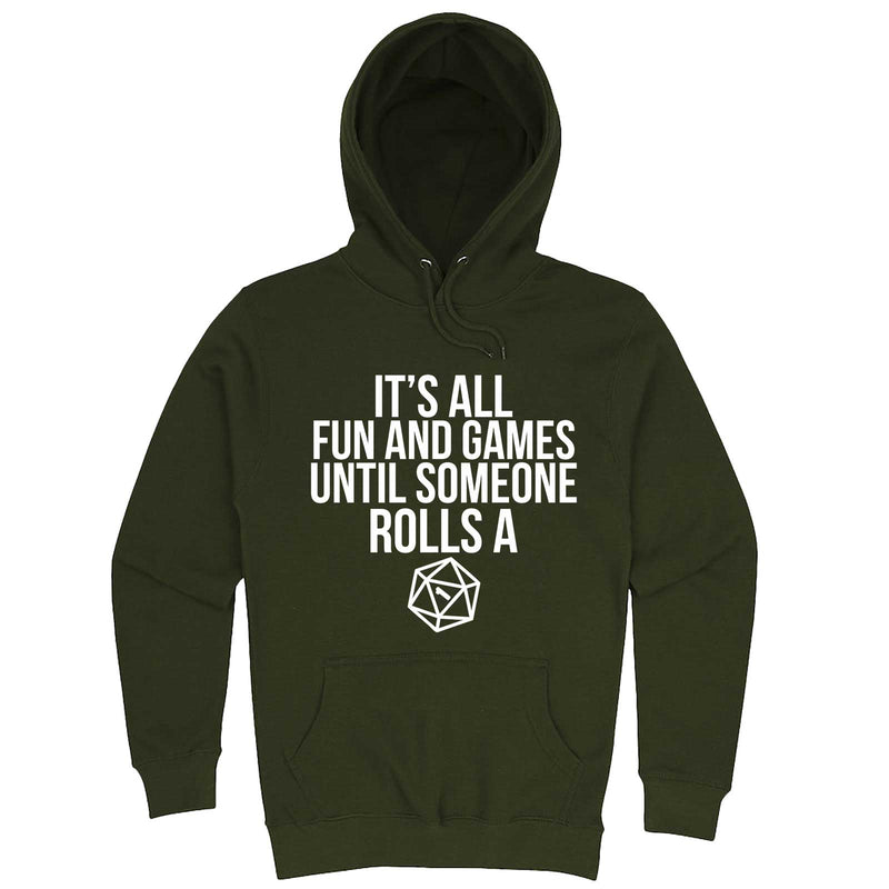  "It's All Fun and Games Until Someone Rolls a One (1)" hoodie, 3XL, Army Green