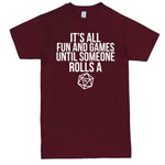  "It's All Fun and Games Until Someone Rolls a One (1)" men's t-shirt Burgundy