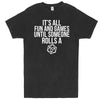  "It's All Fun and Games Until Someone Rolls a One (1)" men's t-shirt Vintage Black