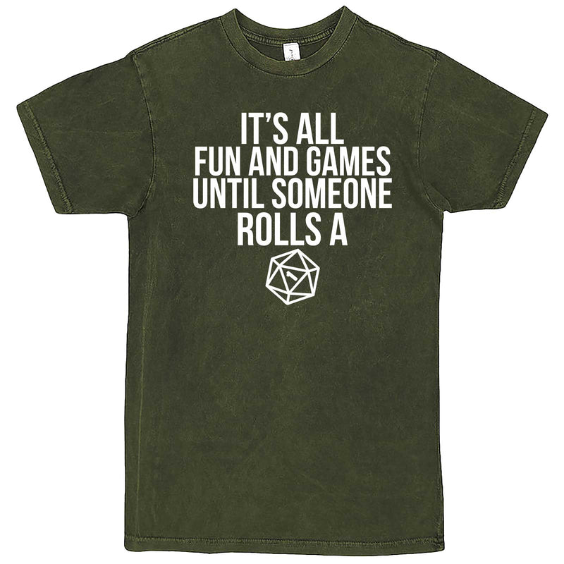  "It's All Fun and Games Until Someone Rolls a One (1)" men's t-shirt Vintage Olive