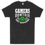"Gamers Don't Die, They Respawn" Men's Shirt Vintage Black