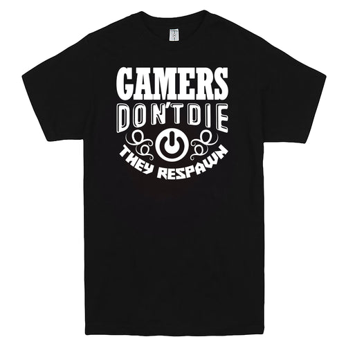 "Gamers Don't Die They Respawn" Men's Shirt Black