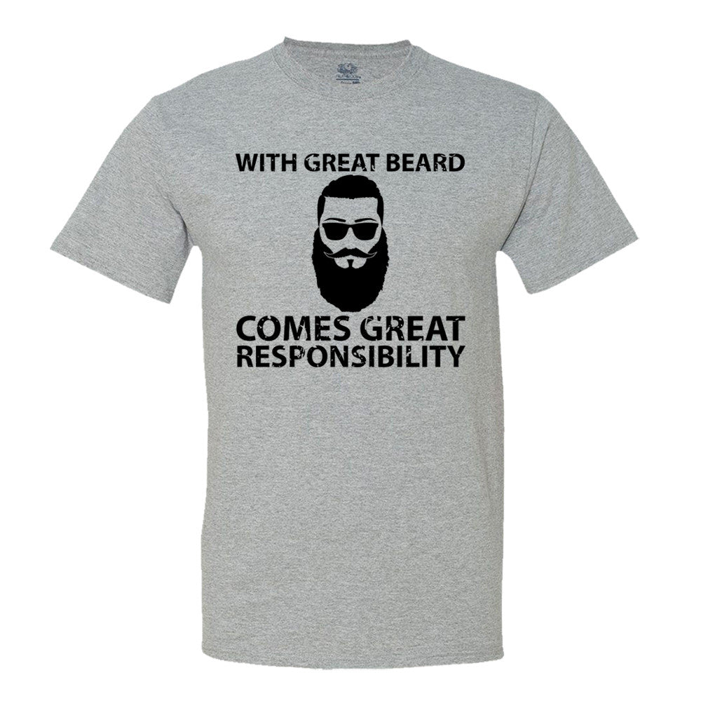 With Great Beard Comes Great Responsibility Men's T-Shirt