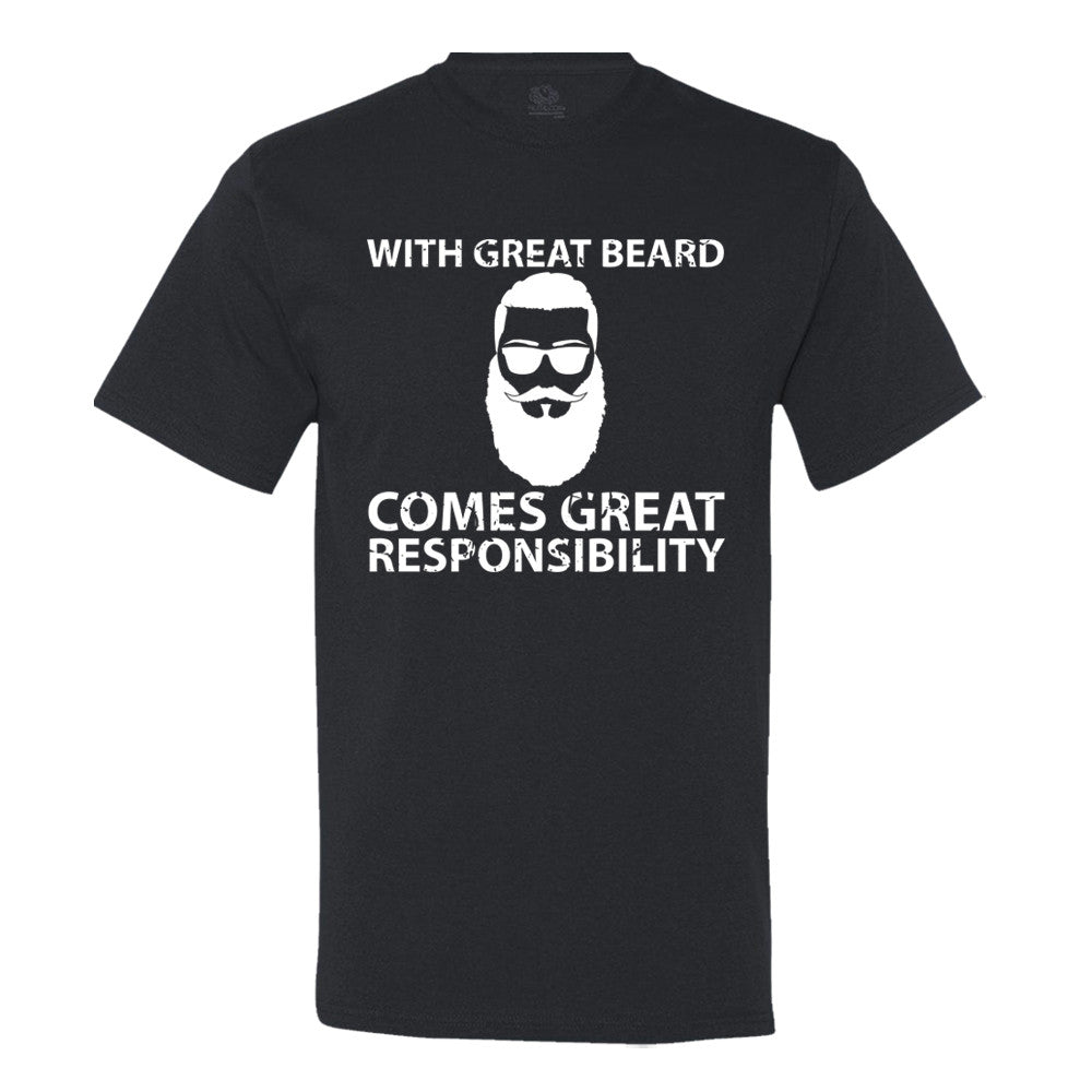 With Great Beard Comes Great Responsibility Men's T-Shirt