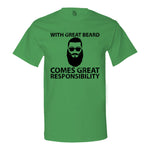 With Great Beard Comes Great Responsibility Men's T-Shirt