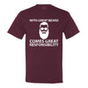 With Great Beard Comes Great Responsibility Men's T-Shirt