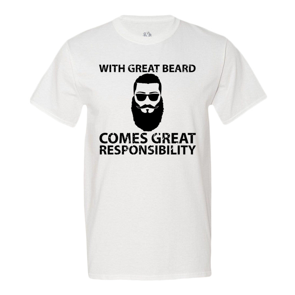 With Great Beard Comes Great Responsibility Men's T-Shirt