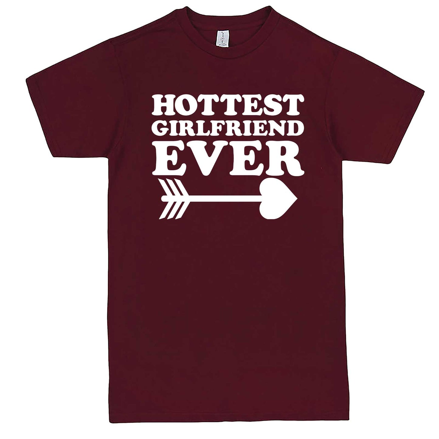  "Hottest Girlfriend Ever, White" men's t-shirt Burgundy