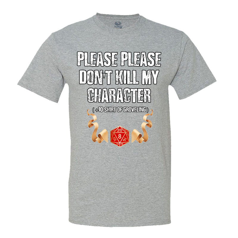 Please Don't Kill My Character! Men's Shirt