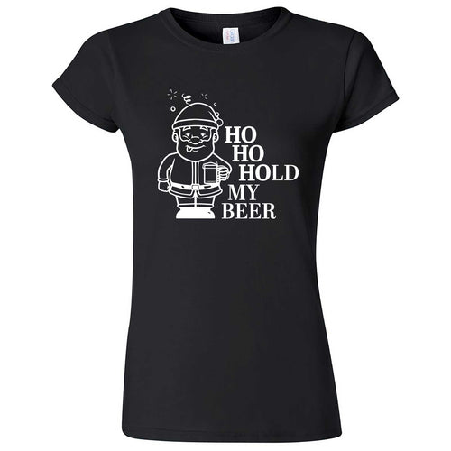  "Ho Ho Hold My Beer" women's t-shirt Black