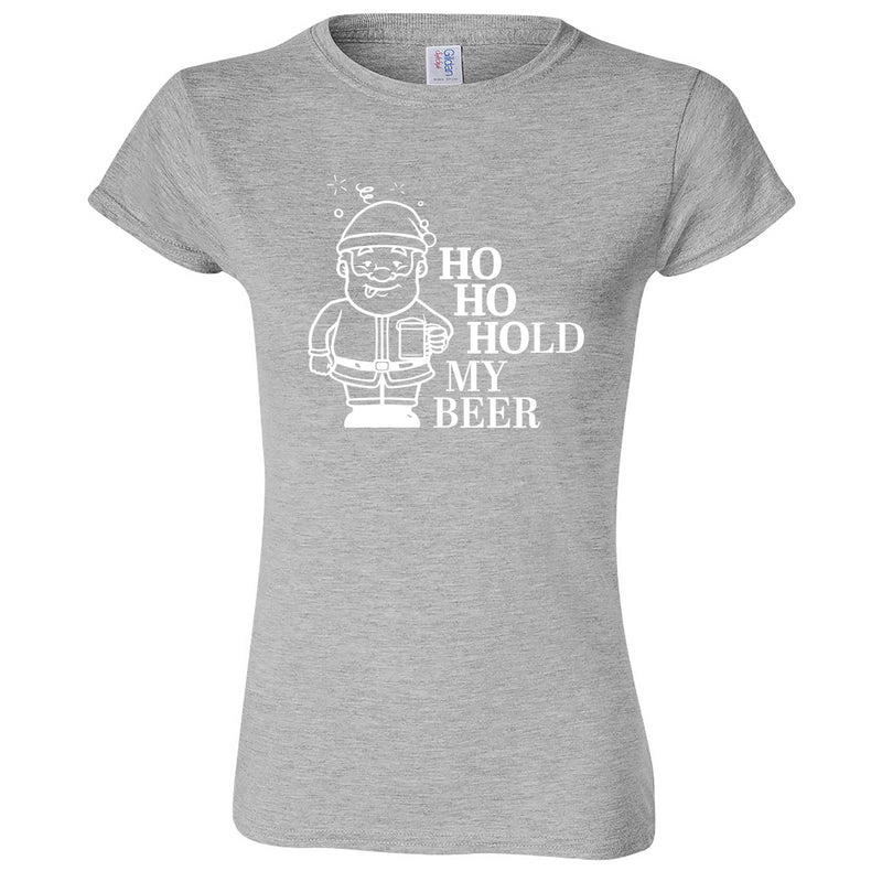  "Ho Ho Hold My Beer" women's t-shirt Sport Grey