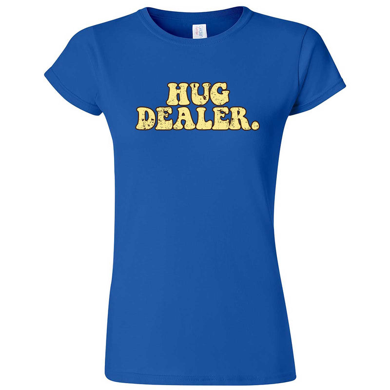  "Hug Dealer" women's t-shirt Royal Blue