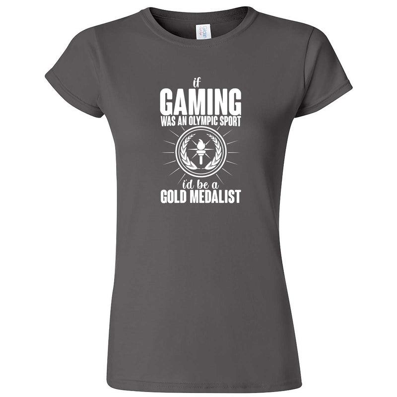  "If Gaming Were an Olympic Sport, I'd Be a Gold Medalist" women's t-shirt Charcoal