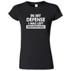 "In My Defense, I Was Left Unsupervised" women's t-shirt Black
