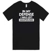  "In My Defense, I Was Left Unsupervised" men's t-shirt Black