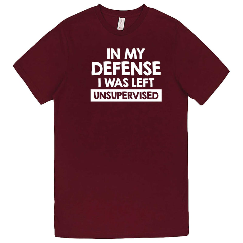  "In My Defense, I Was Left Unsupervised" men's t-shirt Burgundy