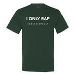 I Only Rap Caucasianally Men's T-Shirt