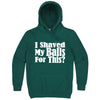  "I Shaved My Balls For This" hoodie, 3XL, Teal