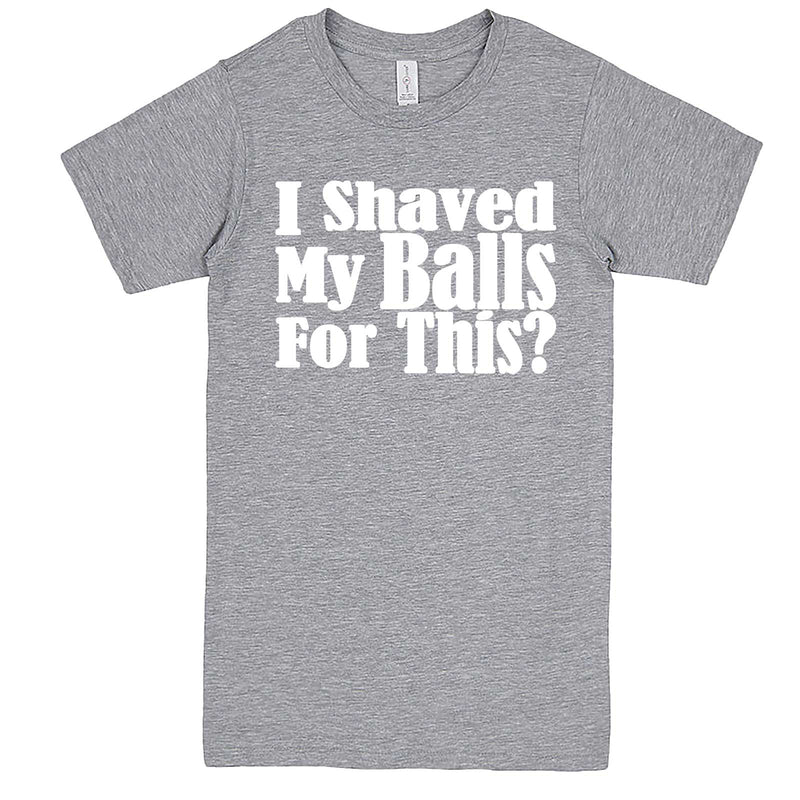  "I Shaved My Balls For This" men's t-shirt Heather-Grey