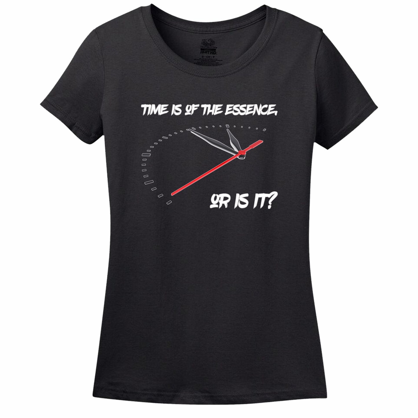 Time Is Of The Essence, Or Is It? Womens Tee