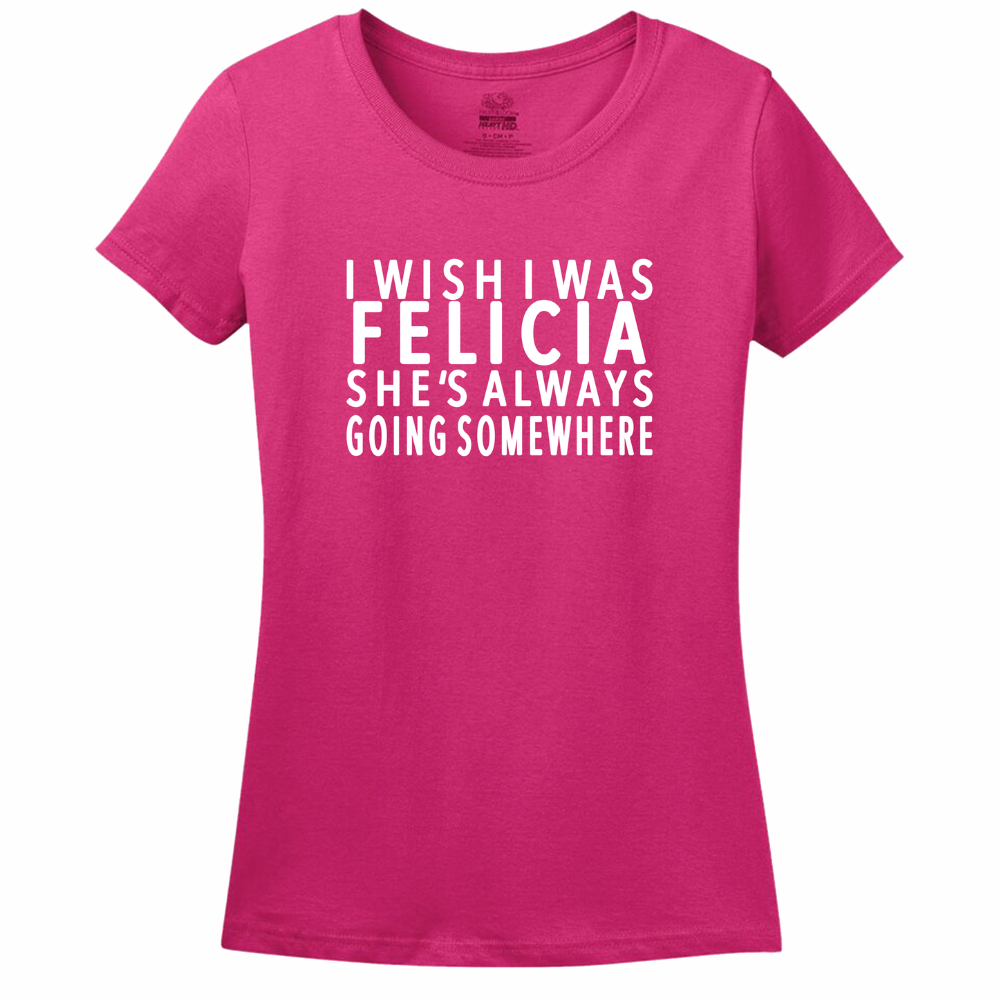 I Wish I Was Felicia Women's Tee