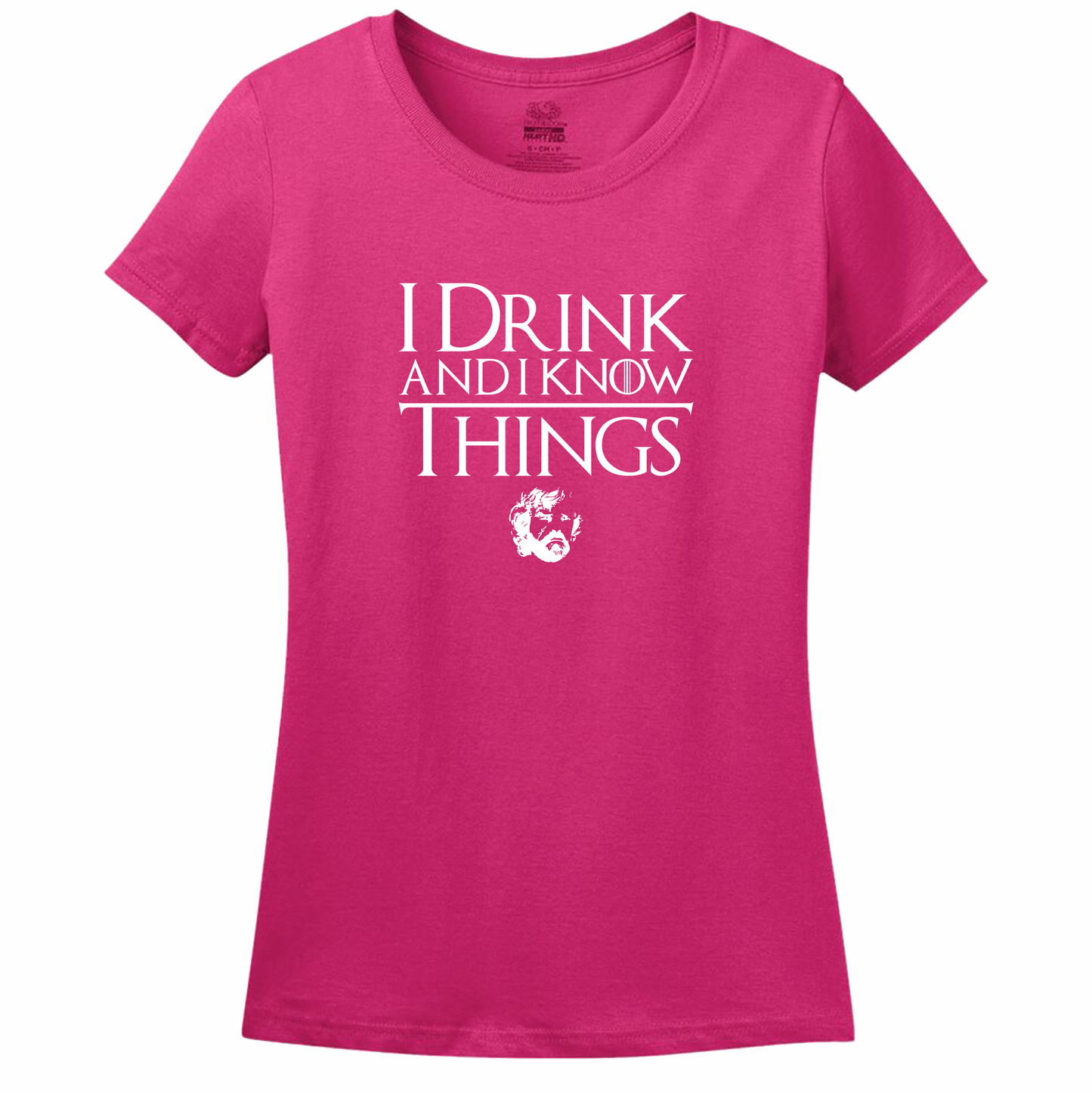 I Drink And Know Things Women's Tee