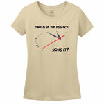 Time Is Of The Essence, Or Is It? Womens Tee