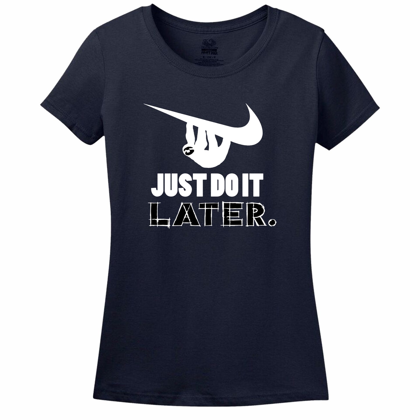 Just Do It Later Women's T-Shirt