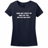 Mama Said There'D Be Days Like This... She Was Right Womens Tee