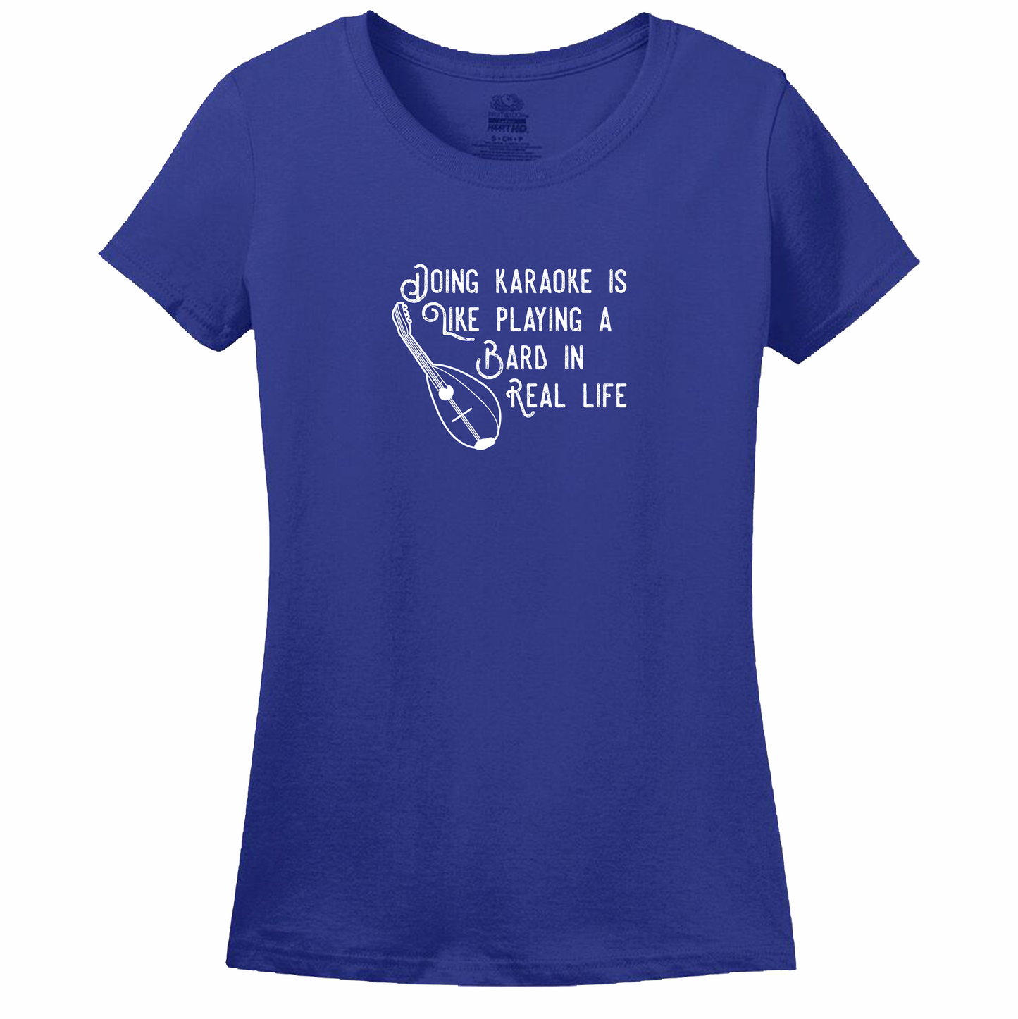 Doing Karaoke Is Like Playing A Bard In Real Life - Women's Tee