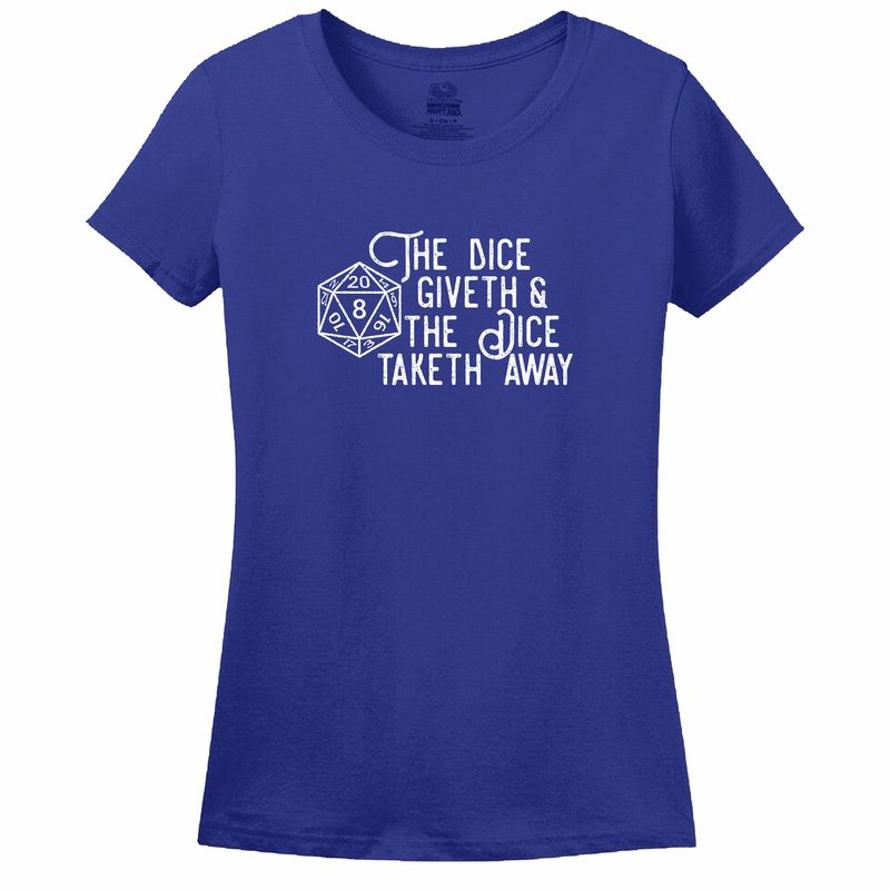 The Dice Giveth Women's Shirt