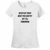 Never Do Today What You Can Put Off Till Tomorrow Women's Tee