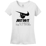 Just Do It Later Women's T-Shirt