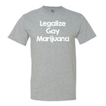 Legalize Gay Marijuana T-Shirt