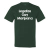 Legalize Gay Marijuana T-Shirt