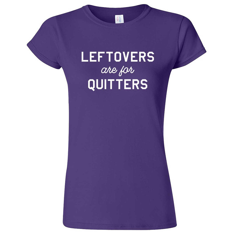  "Leftovers Are For Quitters" women's t-shirt Purple