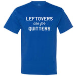  "Leftovers Are For Quitters" men's t-shirt Royal-Blue