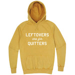  "Leftovers Are For Quitters" hoodie, 3XL, Vintage Mustard