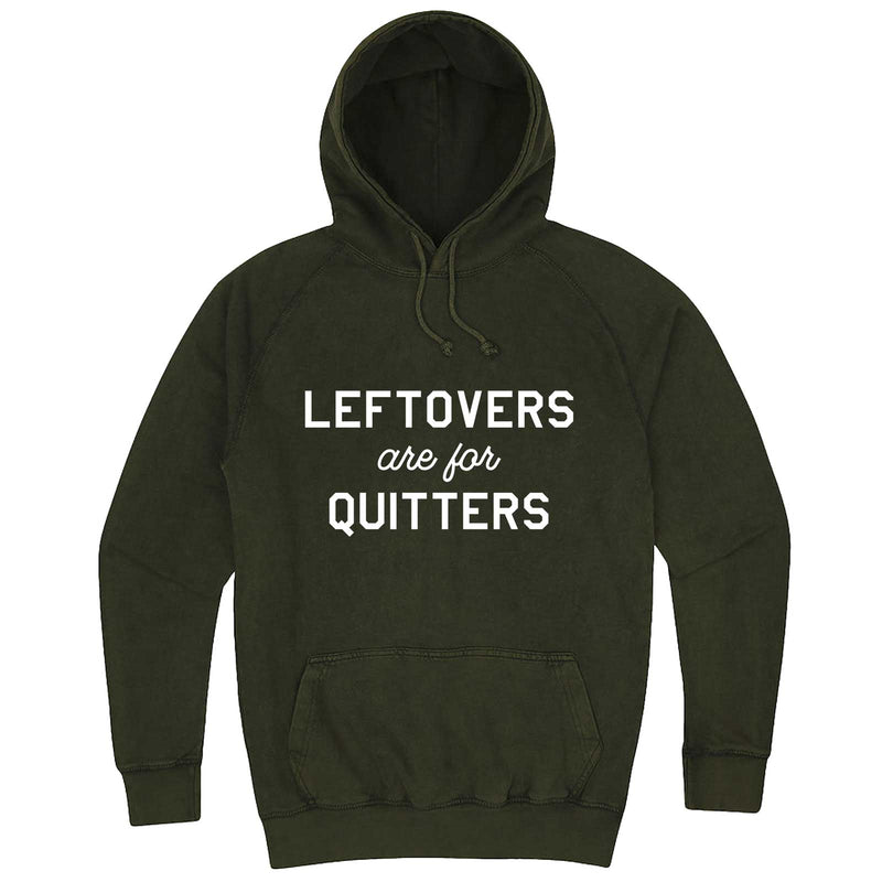  "Leftovers Are For Quitters" hoodie, 3XL, Vintage Olive