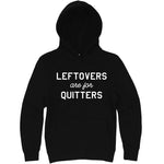  "Leftovers Are For Quitters" hoodie, 3XL, Black