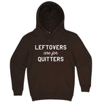  "Leftovers Are For Quitters" hoodie, 3XL, Chestnut