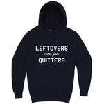  "Leftovers Are For Quitters" hoodie, 3XL, Navy
